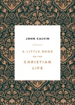 Little-book-christian-life-calvin